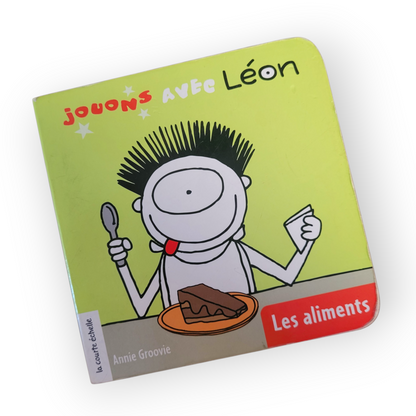 LIVRE | La courte échelle | Jouons avec Léon -Les aliments